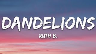 Ruth B  Dandelions Lyrics [upl. by Rivers969]