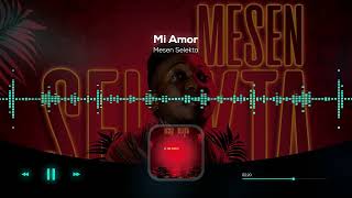 Mesen Selekta  Mi Amor Official Music Audio [upl. by Aisiram]