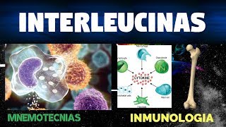 Mnemotecnias  Interleucinas 110  Inmunología [upl. by Repinuj]