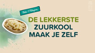 HOE MAAK JE ZUURKOOL  Voor gezonde darmen  Variaties en tips [upl. by Barry]