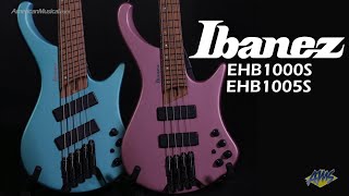 Ibanez EHB1000S amp EHB1005S Bass Guitars  AmericanMusicalcom [upl. by Marie-Ann232]