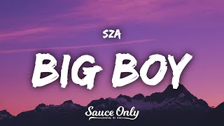 SZA  Big Boy Lyrics [upl. by Amees]