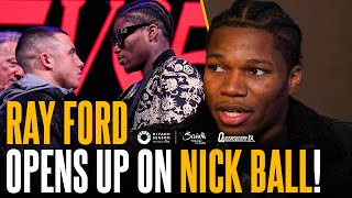 quotIt means everythingquot Ray Ford thrilled to represent Eddie Hearn amp admits Nick Ball DESERVES a shot [upl. by Anonyw]