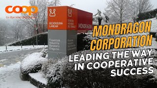 Mondragon Corporation Leading the Way in Cooperative Success CoOperative  COOP TV [upl. by Savina366]