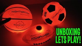 UNBOXING amp LETS PLAY  NIGHTMATCH Light Up Sports Balls Basketball  Football  Soccer Ball [upl. by Aihsekel]