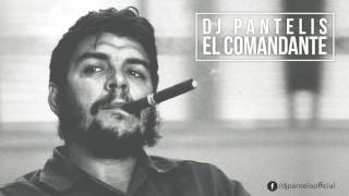 ✪ DJ Pantelis  El Comandante ✪ [upl. by Dronski275]