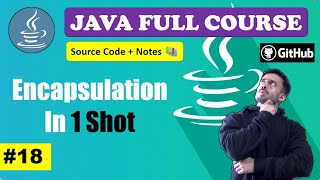 Lecture 18  How to achieve Encapsulation  Beginner to Advance l Java Course 2024 CodeMyth [upl. by Helbona]