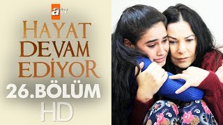 Hayat Devam Ediyor 26 Bölüm [upl. by Alejoa]