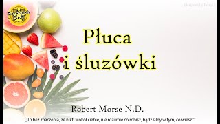 Płuca i śluzówki  dr Robert Morse  Cud Detoksykacji [upl. by Dlorag]