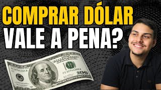 COMPRAR DÓLAR COMO INVESTIMENTO VALE A PENA [upl. by Rialc]