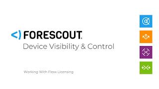 How To Manage your Forescout Flexx Licensing [upl. by Ellemac465]