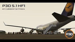 My P3D 51 HF1 Settings [upl. by Terrab36]