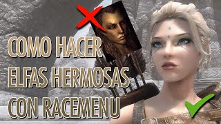 SKYRIM RACE MENU  TUTORIAL CREAR ELFAS HERMOSAS [upl. by Fink724]