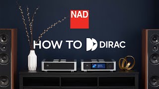 How to Dirac with NAD Electronics [upl. by Ylrad]