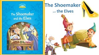 The Shoemaker and the Elves Classic Tales Level 1 Read Aloud Kids Books [upl. by Biddie]