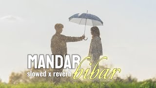 MANDAR BIBAR slowed X reverb  bodo slowed amp reverb song  bodo bk remix  bodobodomusic music [upl. by Adamok949]