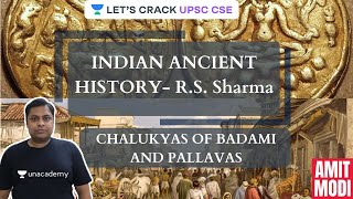 L16 Indian Ancient History  RS Sharma  Chalukyas of Badami and Pallavas  UPSC CSE 2021 [upl. by Ellehc48]