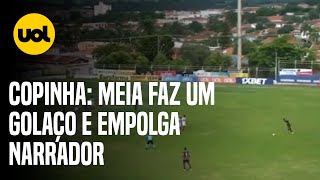 COPINHA Narrador prevê golaço tiro de 12 e SE EMPOLGA com gol de meia do Jacuipense [upl. by Idhem]