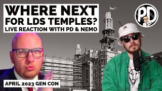 LDS Temples  Where Next Live reaction with PD and Nemo April 2023 Gen Con [upl. by Zilada]