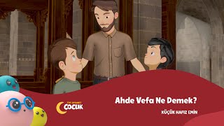 Ahde Vefa Ne Demek  Küçük Hafız Emin [upl. by Nitas]