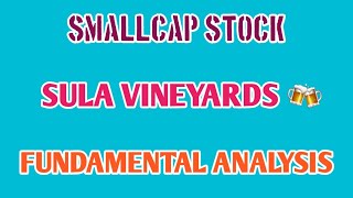 SULA VINEYARDS FUNDAMENTAL ANALYSIS🔥SULA VINEYARDS STOCK⚡SMALLCAP STOCK  STOCK MARKET PLANNER [upl. by Alyaj]