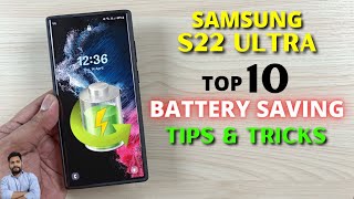 Samsung S22 Ultra  Top 10 Battery Saving Tips [upl. by Ede]