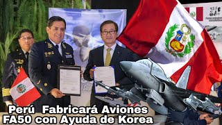 Seman Fabricará partes de Aviones FA50 tras la Firma de un Acuerdo con Kai 🇵🇪🇰🇷 [upl. by Otanod]