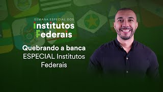 Quebrando a banca  Especial Institutos Federais [upl. by Leuqcar3]