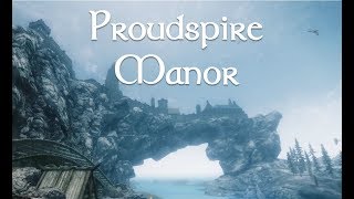 Player Homes Of Skyrim Proudspire Manor In Solitude [upl. by Saturday]