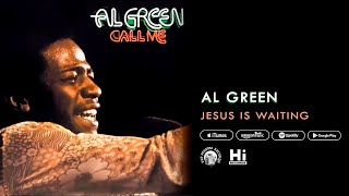 Al Green  Jesus Is Waiting Official Audio [upl. by Kroll]