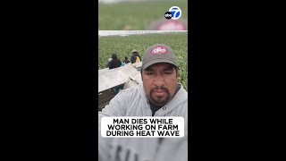 Man dies while working on Oxnard farm during heat wave [upl. by Holly269]