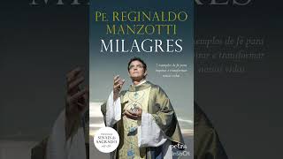 4  MILAGRES  Pe Reginaldo Manzotti [upl. by Ihana]