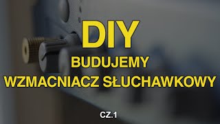 Budujemy wzmacniacz słuchawkowy cz1 Reduktor Szumu Odc120 [upl. by Okorih]