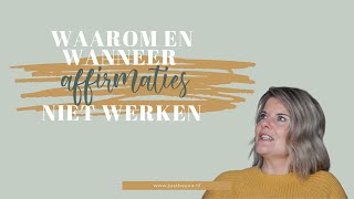 Waarom en wanneer affirmaties niet werken [upl. by Che353]