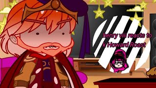 😎 Henry Viii Reacts to K Howard Roast 😎 gacha club six the musical  Part7 Credits in description [upl. by Loos394]