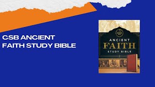 CSB Ancient Faith Study Bible [upl. by Nhtanhoj207]