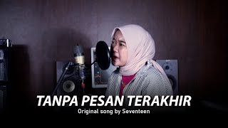 TANPA PESAN TERAKHIR  Seventeen Cover by Atha Zada [upl. by Notniuq960]