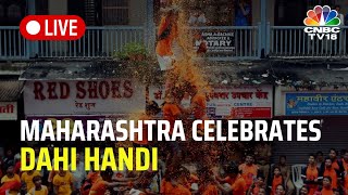 LIVE Dahi Handi Celebrations In Maharashtra  Krishna Janmashtami Celebrations  N18L  CNBC TV18 [upl. by Ennirok]