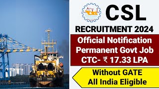 CSL PSU Recruitment 2024  CTC ₹1733 Lakhs Permanent Job Cochin Shipyard Limited Recruitment 2024 [upl. by Damarra728]