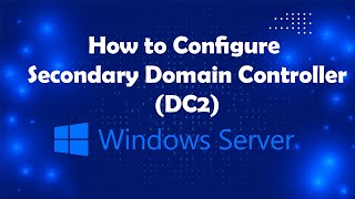 How to Add and Configure Secondary Domain Controller to existing Domain Lesson17  Msolved Tech [upl. by Karlens]