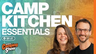 Ep 27  Camp Kitchen Essentials [upl. by Esinert]