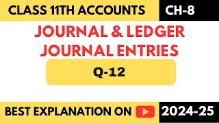 Q 12  Journal Entries  Class 11  Accountancy  Chapter8  Journal amp Ledger  Pass necessary [upl. by Ylatan12]