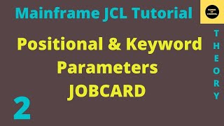 Positional amp Keyword Parameters Job Card  Mainframe JCL Tutorial  Part 2 [upl. by Aisatal319]