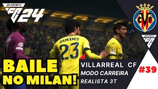 Estreamos na Champions League contra o MILAN Modo Carreira Realista VILLARREAL Ep39 [upl. by Eerrehc]