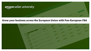 Grow your business across the European Union with PanEuropean FBA [upl. by Melleta199]