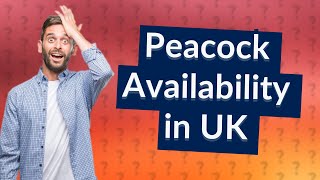 Is Peacock on now TV UK [upl. by Retlaw]