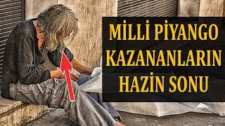 Milli Piyango Kazananların Hazin Sonu [upl. by Heymann]