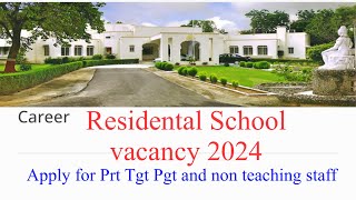 Residental school vacancy 2024nilami Residental school vacancy 2024school vacancy 2024Prt Tgt Pgt [upl. by Mable]