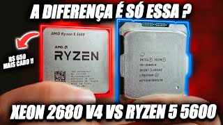 QUÊ XEON 2680 V4 vs RYZEN 5 5600  TESTES EM 10 JOGOS no ULTRA E LOW A VERDADEIRA DIFERENÇA [upl. by Mirilla774]