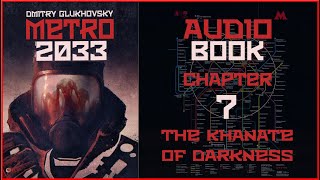 Metro 2033 Audiobook Ch 7 The Khanate of Darkness  Post Apocalyptic Novel by Dmitry Glukhovsky [upl. by Sardella]